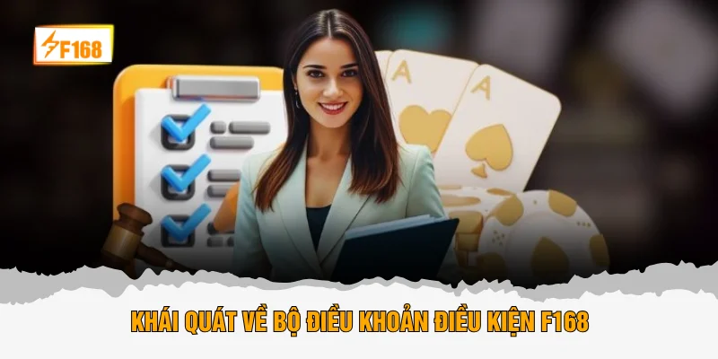 Khái quát về bộ điều khoản điều kiện F168